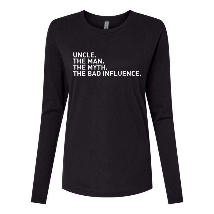 Uncle The Man The Myth The Bad Influence Womens Cotton Relaxed Long Sleeve T-Shirt