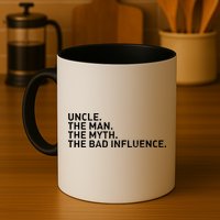 Uncle The Man The Myth The Bad Influence Mug