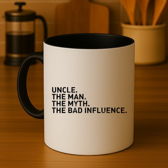 Uncle The Man The Myth The Bad Influence Mug