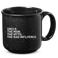 Uncle The Man The Myth The Bad Influence 15oz Campfire Ceramic Mug