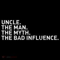 Uncle The Man The Myth The Bad Influence Drawstring Bag