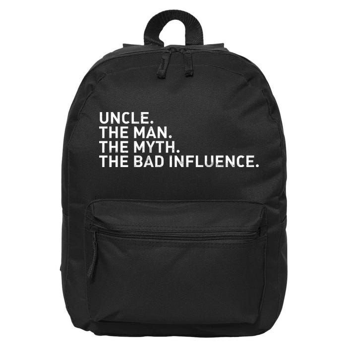 Uncle The Man The Myth The Bad Influence 16 in Basic Backpack
