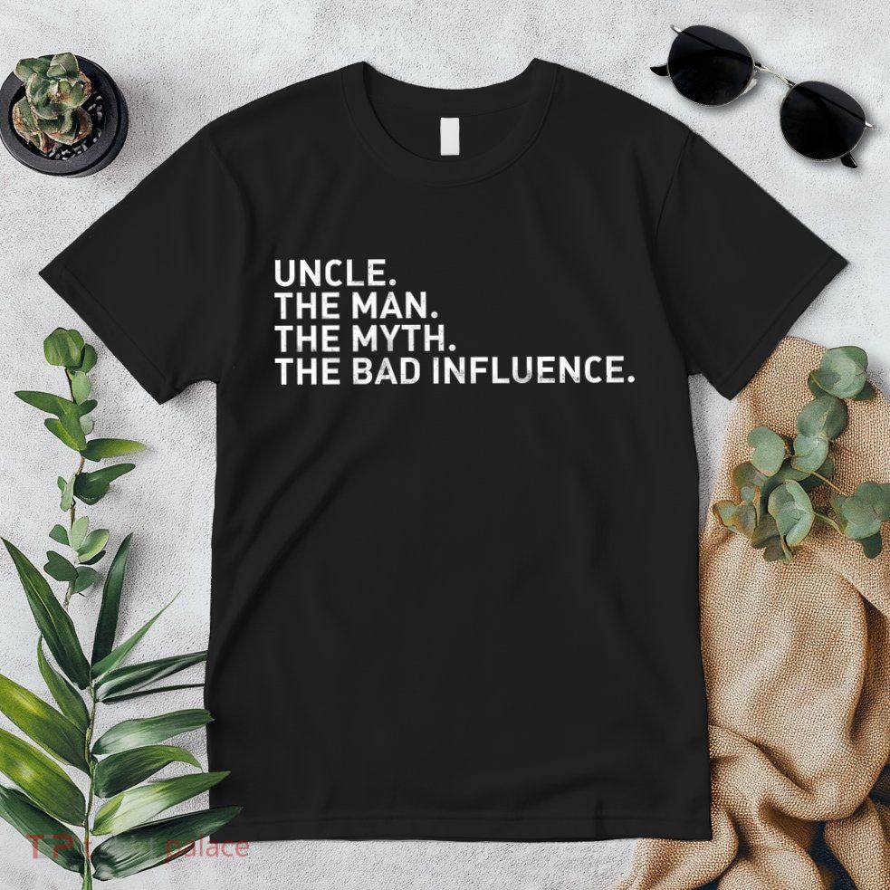 Uncle The Man The Myth The Bad Influence Premium T-Shirt