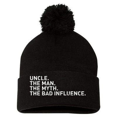 Uncle The Man The Myth The Bad Influence Pom Pom 12in Knit Beanie