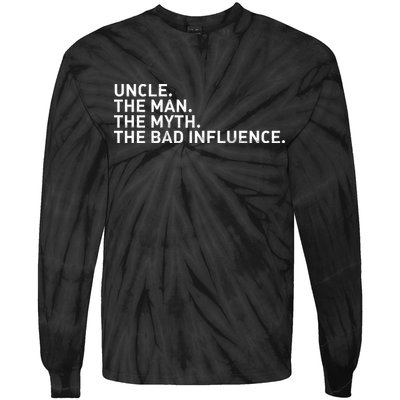 Uncle The Man The Myth The Bad Influence Tie-Dye Long Sleeve Shirt