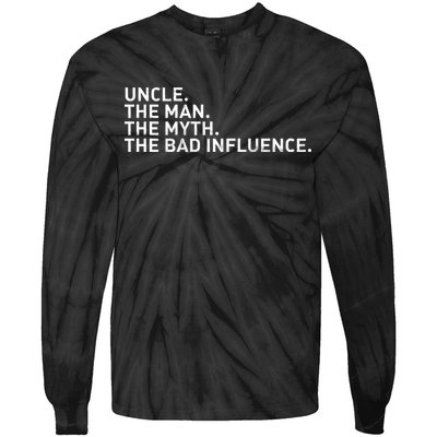 Uncle The Man The Myth The Bad Influence Tie-Dye Long Sleeve Shirt