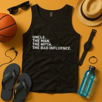 Uncle The Man The Myth The Bad Influence Tank Top