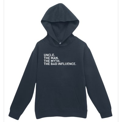 Uncle The Man The Myth The Bad Influence Urban Pullover Hoodie