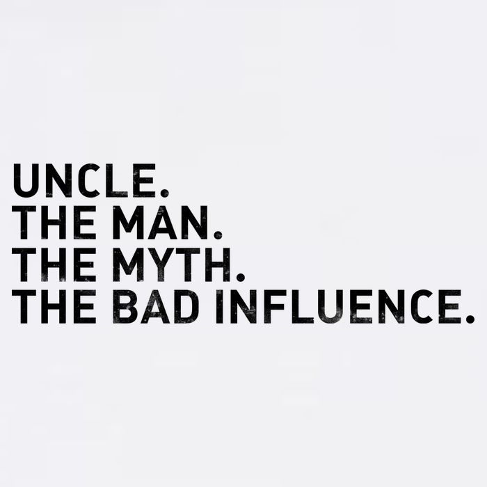 Uncle The Man The Myth The Bad Influence Garment-Dyed Sweatshirt