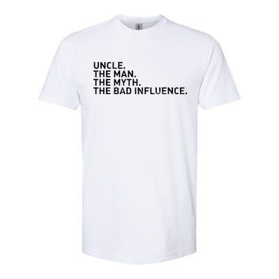 Uncle The Man The Myth The Bad Influence Softstyle CVC T-Shirt