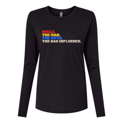 Uncle The Man The Myth The Bad Influence1 Womens Cotton Relaxed Long Sleeve T-Shirt