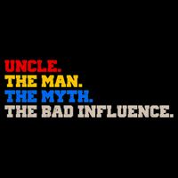 Uncle The Man The Myth The Bad Influence1 16oz Travel Tumbler