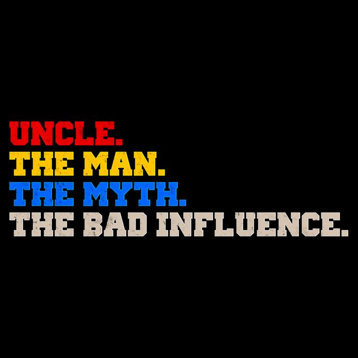 Uncle The Man The Myth The Bad Influence1 16oz Travel Tumbler