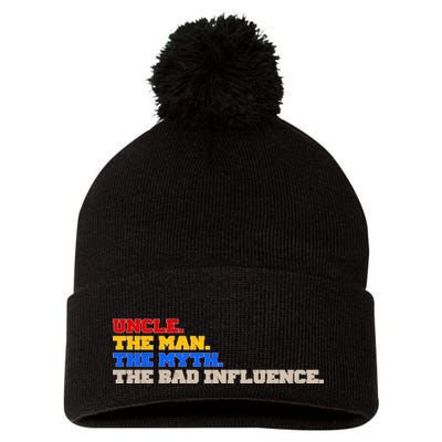 Uncle The Man The Myth The Bad Influence1 Pom Pom 12in Knit Beanie