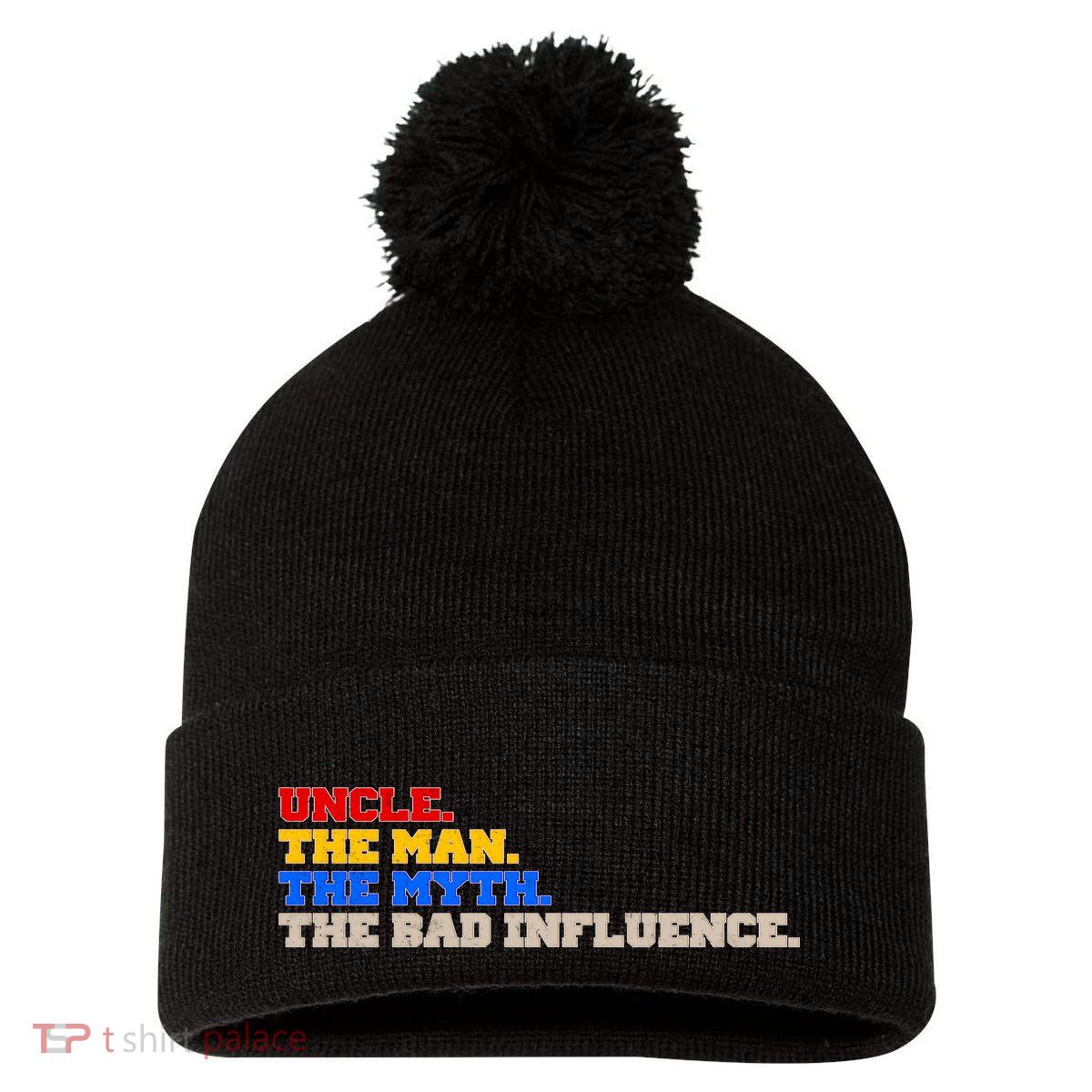 Uncle The Man The Myth The Bad Influence1 Pom Pom 12in Knit Beanie