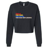 Uncle The Man The Myth The Bad Influence1 Cropped Pullover Crew