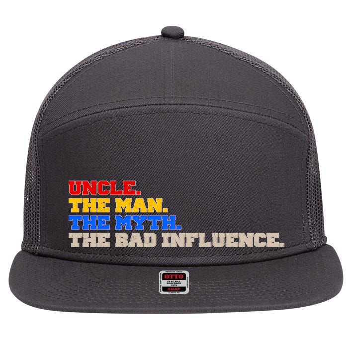 Uncle The Man The Myth The Bad Influence1 7 Panel Mesh Trucker Snapback Hat