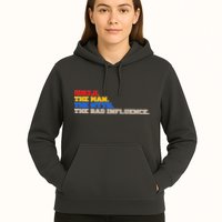Uncle The Man The Myth The Bad Influence1 Hoodie