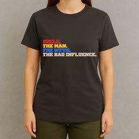 Uncle The Man The Myth The Bad Influence1 T-Shirt