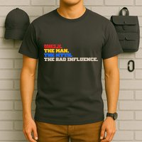 Uncle The Man The Myth The Bad Influence1 T-Shirt