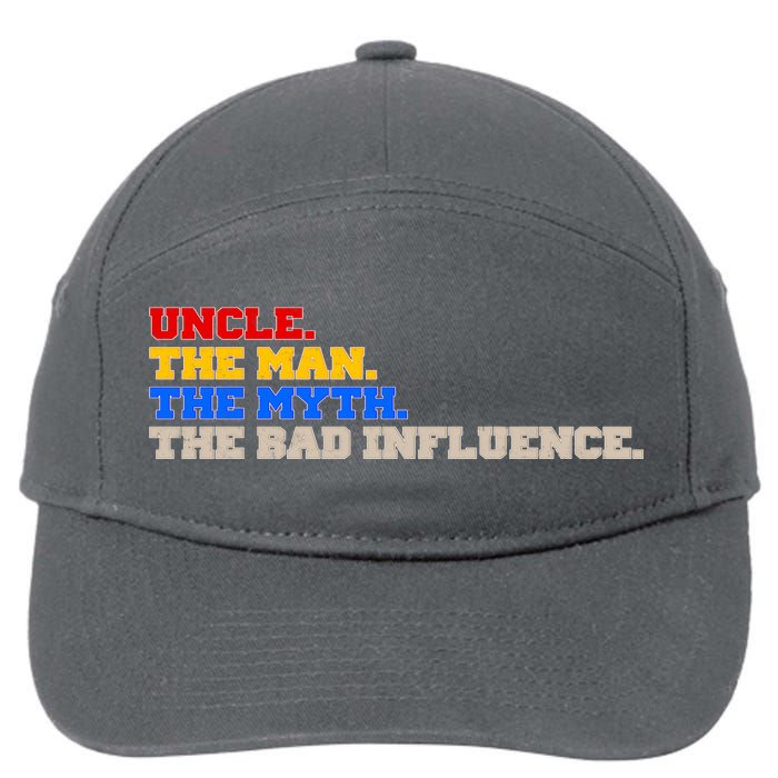 Uncle The Man The Myth The Bad Influence1 7-Panel Snapback Hat