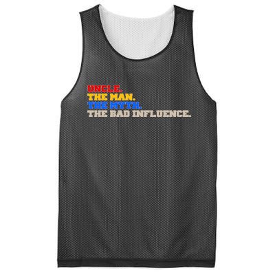 Uncle The Man The Myth The Bad Influence1 Mesh Reversible Basketball Jersey Tank