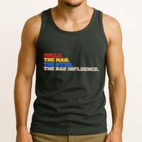 Uncle The Man The Myth The Bad Influence1 Tank Top