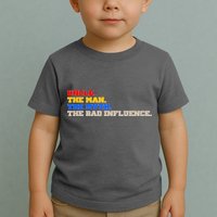Uncle The Man The Myth The Bad Influence1 Toddler T-Shirt