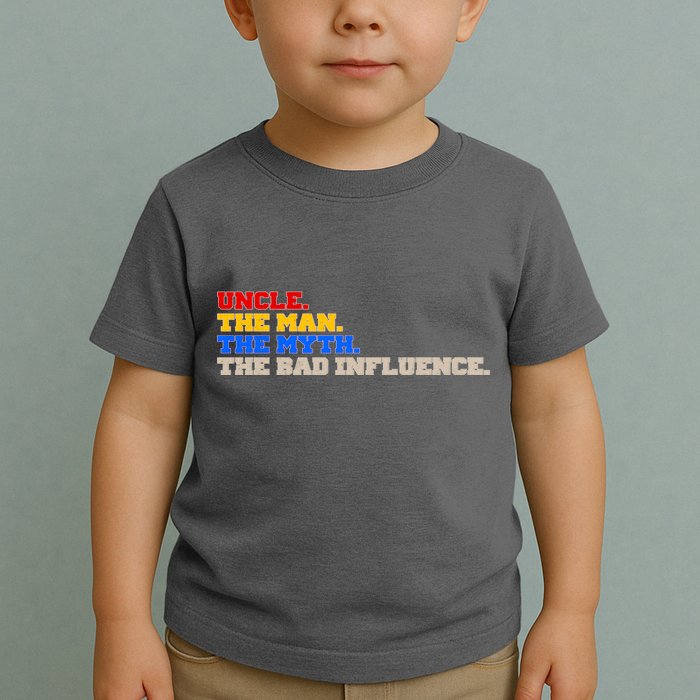 Uncle The Man The Myth The Bad Influence1 Toddler T-Shirt