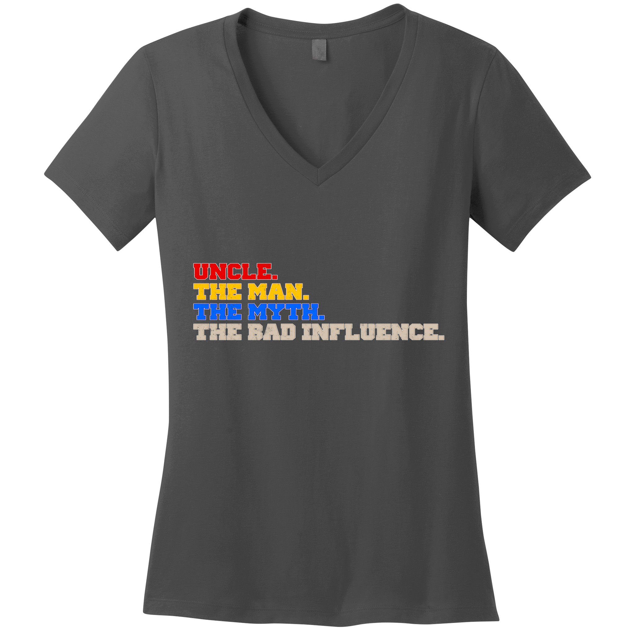 Uncle The Man The Myth The Bad Influence1 Women's V-Neck T-Shirt