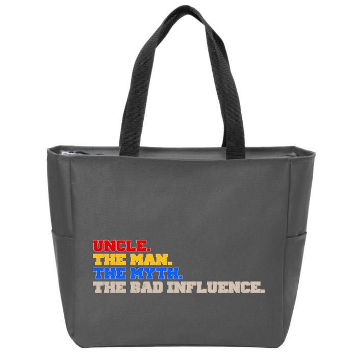 Uncle The Man The Myth The Bad Influence1 Zip Tote Bag