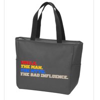 Uncle The Man The Myth The Bad Influence1 Zip Tote Bag