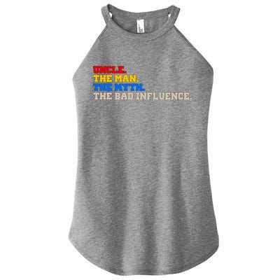 Uncle The Man The Myth The Bad Influence1 Women’s Perfect Tri Rocker Tank