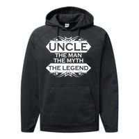 Uncle The Man The Myth The Legend Performance Fleece Hoodie