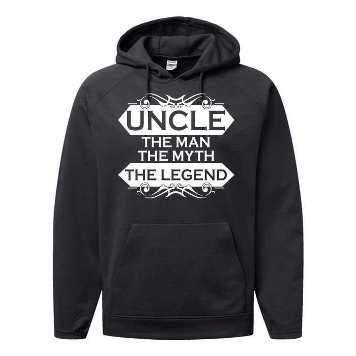 Uncle The Man The Myth The Legend Performance Fleece Hoodie