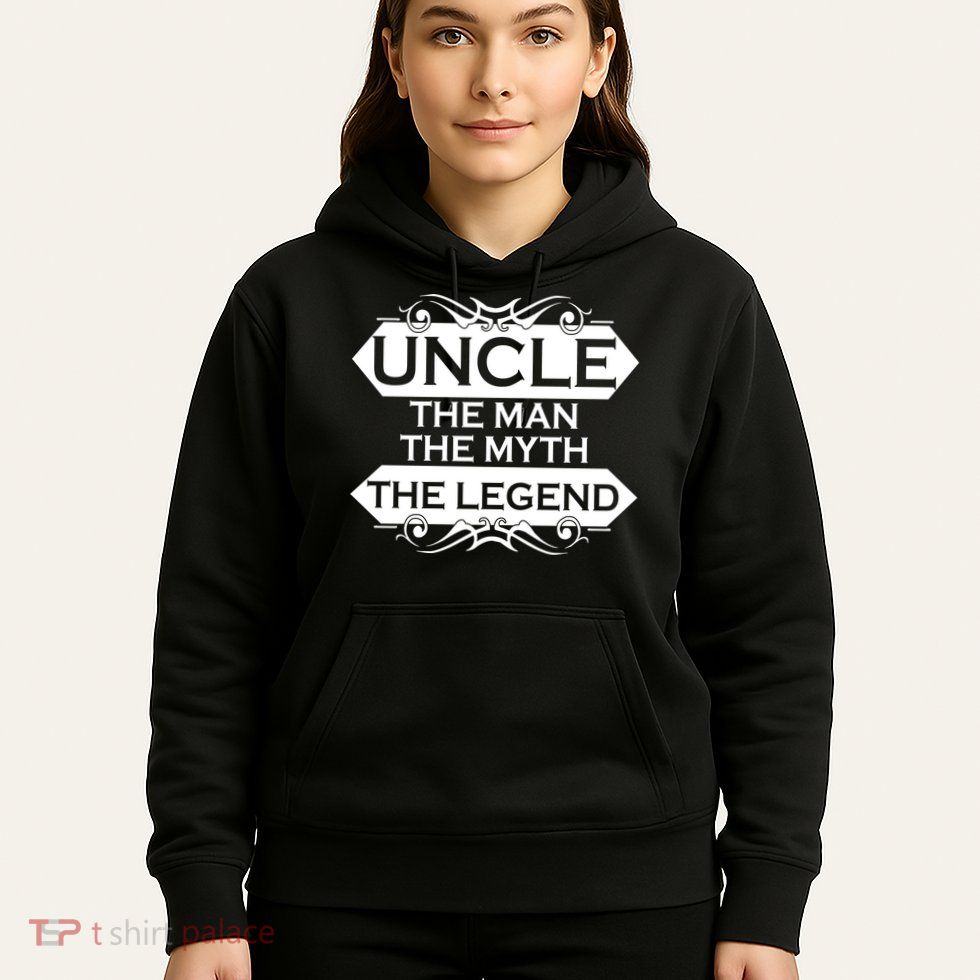Uncle The Man The Myth The Legend Hoodie
