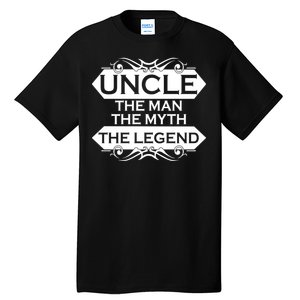 Uncle The Man The Myth The Legend Tall T-Shirt