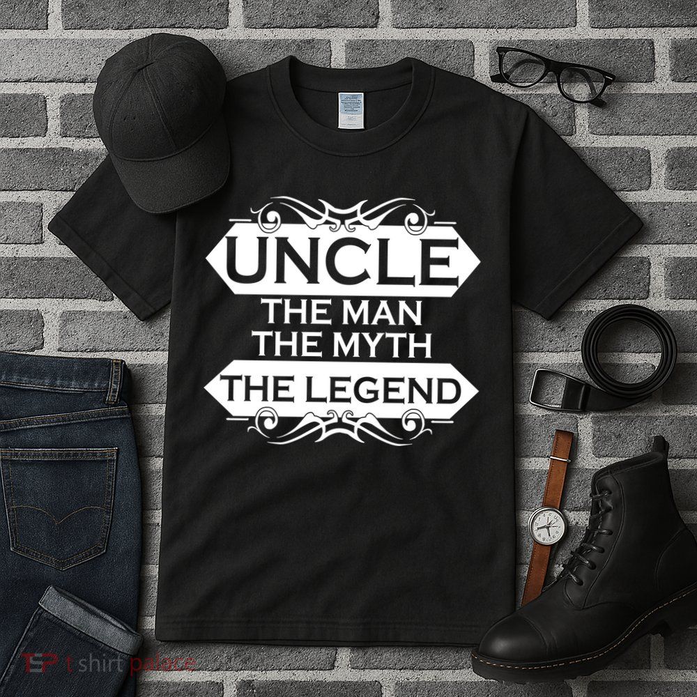 Uncle The Man The Myth The Legend Tall T-Shirt
