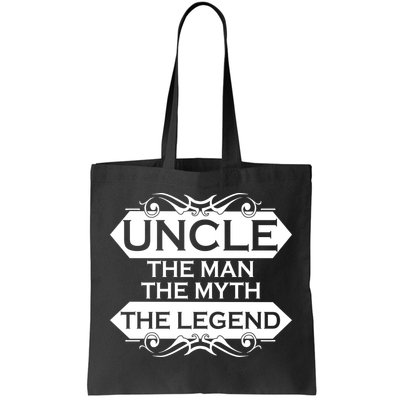 Uncle The Man The Myth The Legend Tote Bag