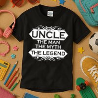 Uncle The Man The Myth The Legend Kids T-Shirt