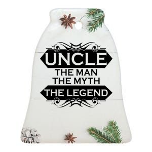 Uncle The Man The Myth The Legend Ceramic Bell Ornament