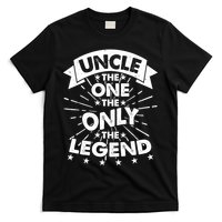 Uncle The One The Only The Legend T-Shirt