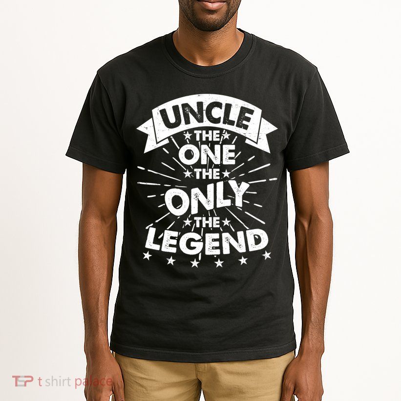 Uncle The One The Only The Legend Tall T-Shirt