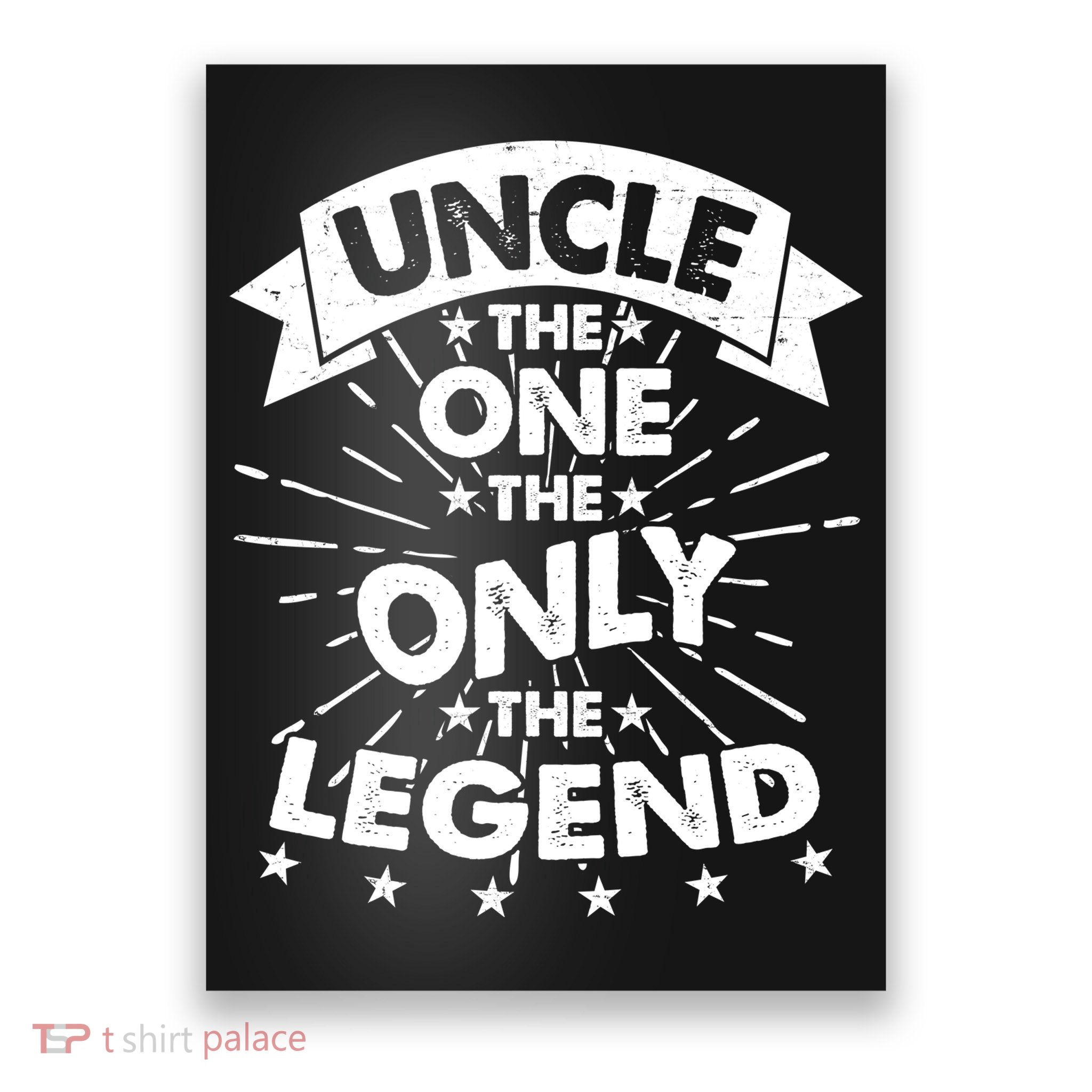 Uncle The One The Only The Legend Poster