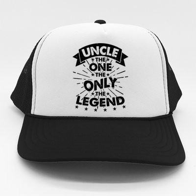 Uncle The One The Only The Legend Trucker Hat