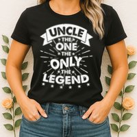 Uncle The One The Only The Legend Womens T-Shirt