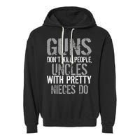 Uncles With Pretty Nieces Kill People Garment-Dyed Fleece Hoodie