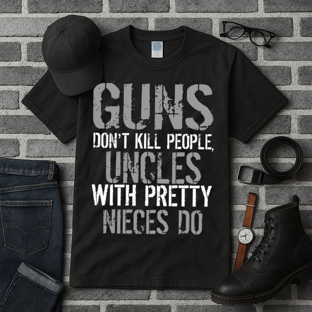 Uncles With Pretty Nieces Kill People Tall T-Shirt