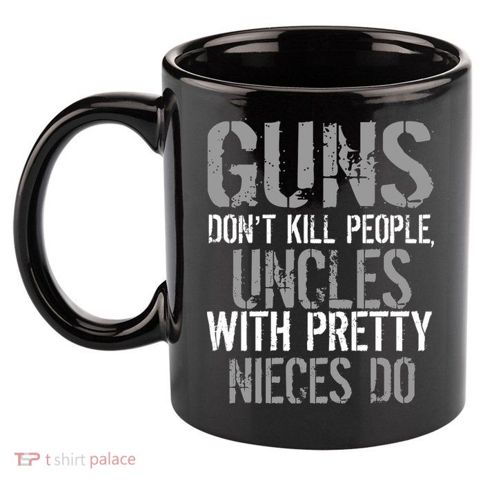 Uncles With Pretty Nieces Kill People 11oz C Handle Ceramic Mug