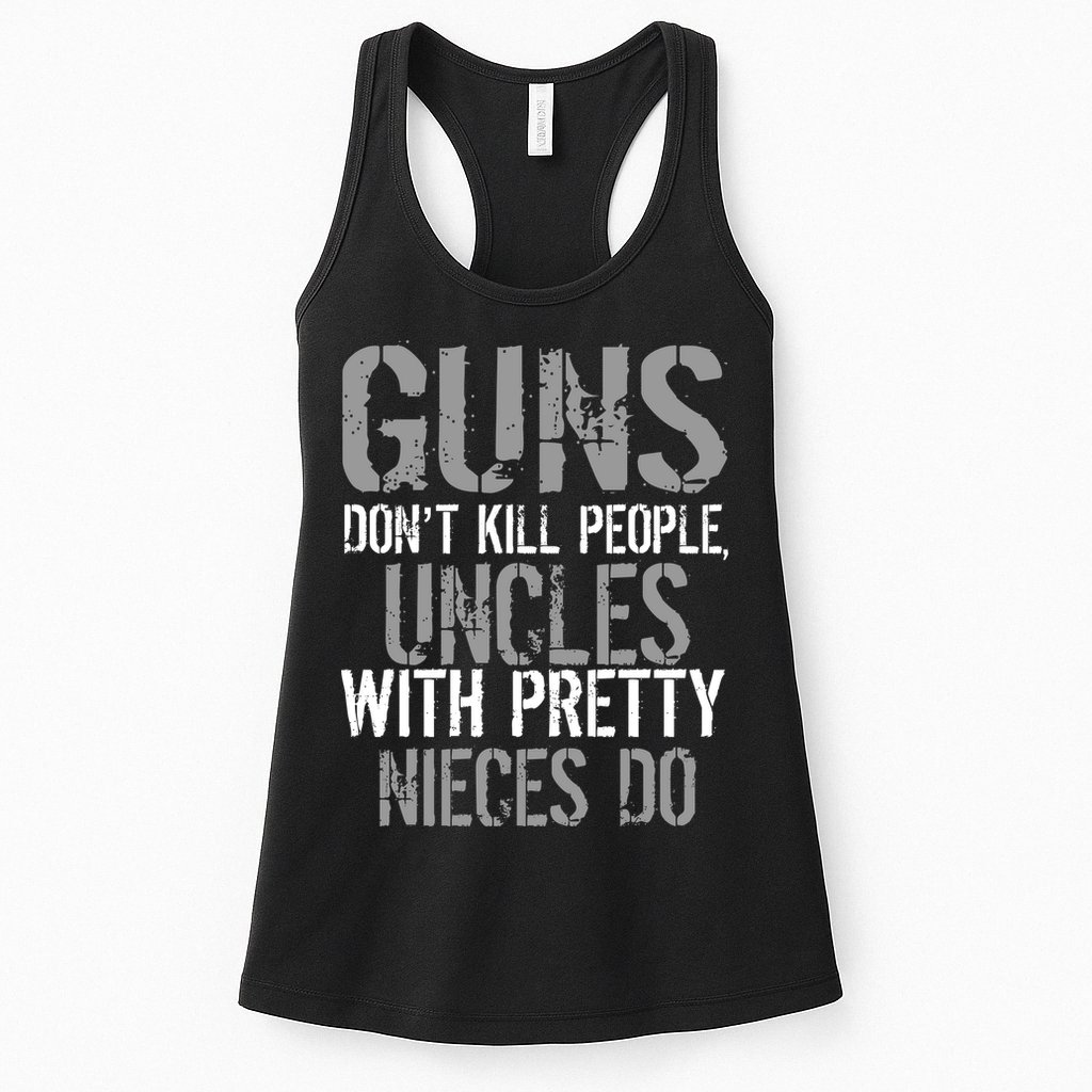Uncles With Pretty Nieces Kill People Womens Tank Top